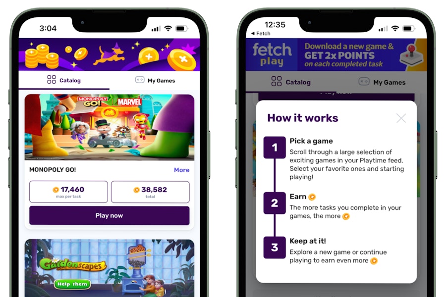 two smartphones showing Fetch Play