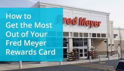 How to Get Maximum Savings with the Fred Meyer Rewards Program card image