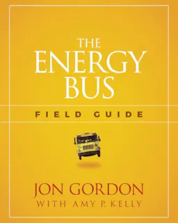 The Energy Bus Field Guide