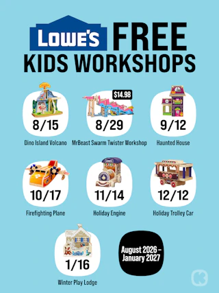 Lowe's Free Kids Workshops Aug 2026-Jan 2027: Dino Volcano, MrBeast Swarm Twister Workshop, Haunted House, Plane, plus holiday builds.