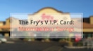 What You Need to Know About the Fry’s Rewards Program