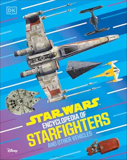 Star Wars Encyclopedia of Vehicles