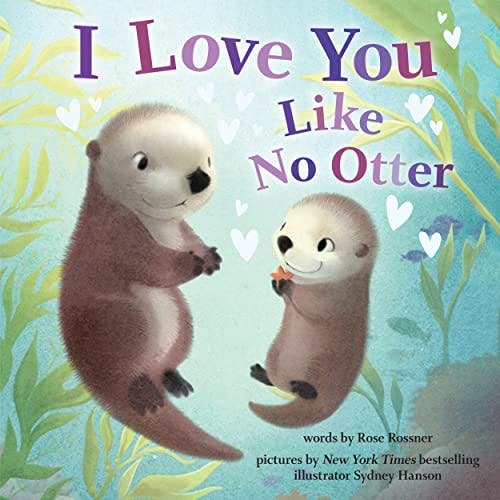 I Love You Like No Otter Picture Book