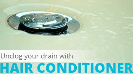 Clear Clogged Drains with Hair Conditioner