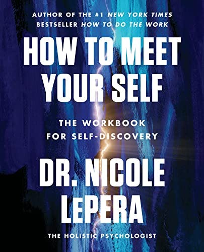 How to Meet Your Self Workbook