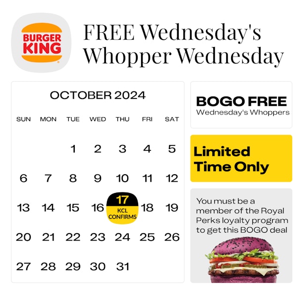 a black on white calendar showing the date for bogo free whoppers