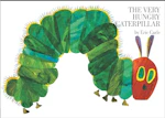 The Very Hungry Caterpillar