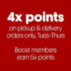 4X Points on Pick Up or Delivery purchases on Tuesday - Thursday, 9/22/26 - 9/24/26