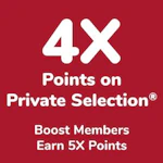 Get 4x POINTS on Private Selection Items