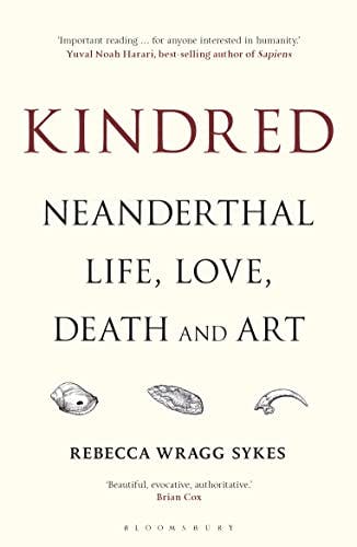 Kindred: Neanderthal Life, Love, Death