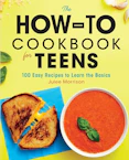 The How-To Cookbook for Teens