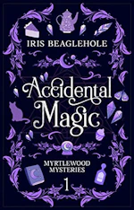 Accidental Magic: Myrtlewood Mysteries